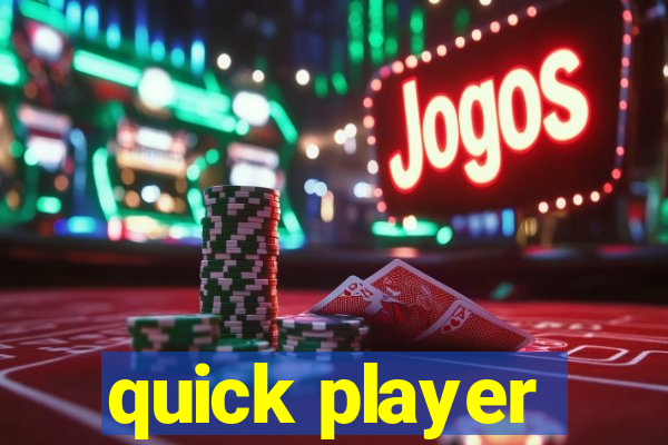 quick player